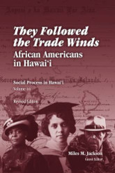 They Followed the Trade Winds: African Americans in Hawaii (Revised Edition)
